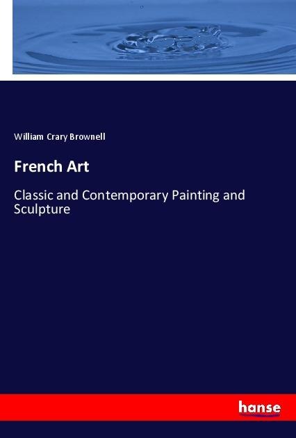 French Art: Classic and Contemporary Painting and Sculpture