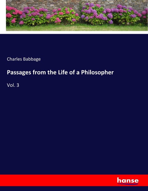 Passages from the Life of a Philosopher: Vol. 3