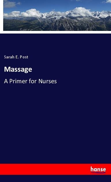 Massage: A Primer for Nurses