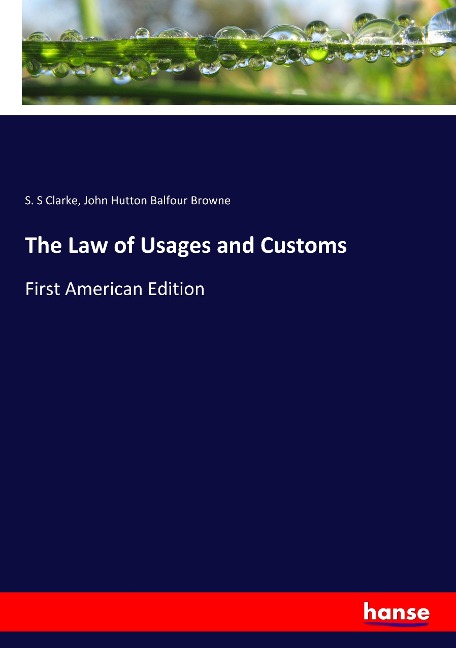 The Law of Usages and Customs: First American Edition