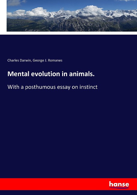 Mental evolution in animals.: With a posthumous essay on instinct