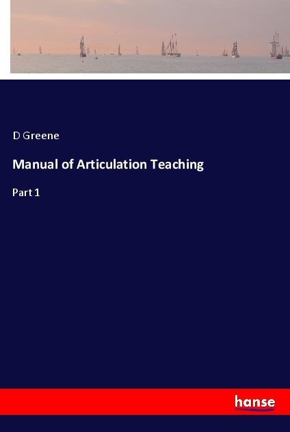 Manual of Articulation Teaching: Part 1
