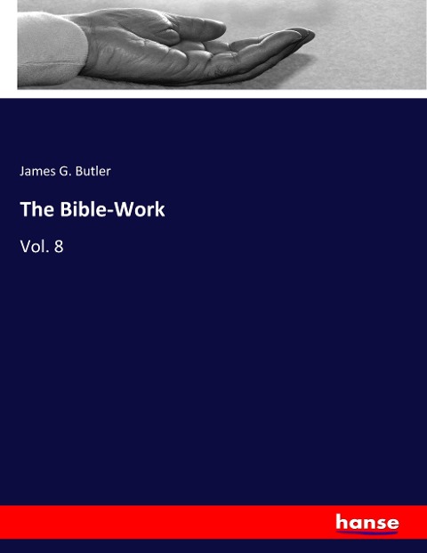 The Bible-Work: Vol. 8