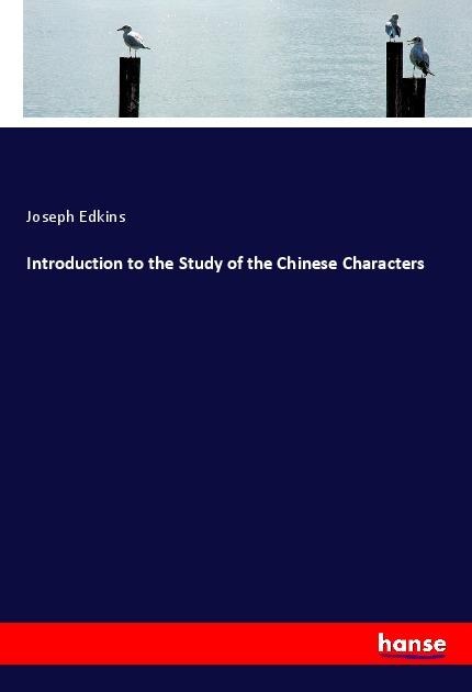 Introduction to the Study of the Chinese Characters