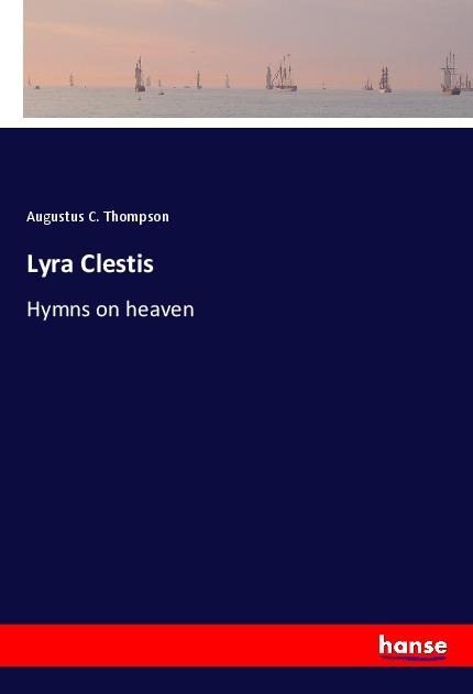 Lyra Clestis: Hymns on heaven