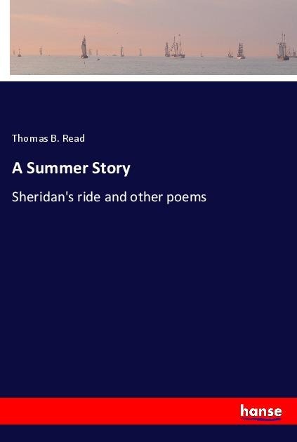A Summer Story: Sheridans ride and other poems