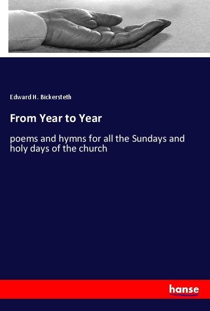 From Year to Year: poems and hymns for all the Sundays and holy days of the church