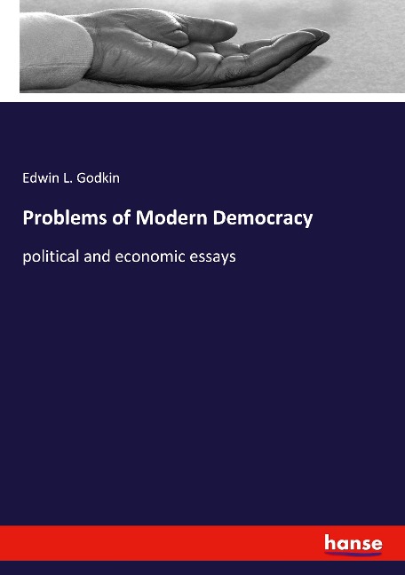 Problems of Modern Democracy: political and economic essays