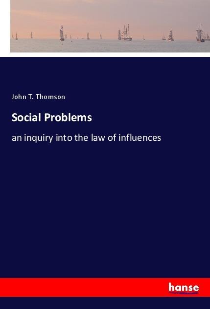 Social Problems: an inquiry into the law of influences
