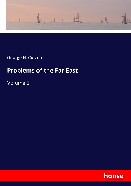 Problems of the Far East: Volume 1
