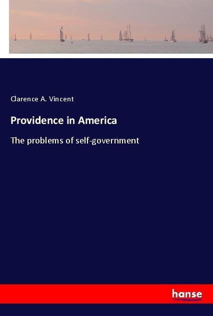 Providence in America: The problems of self-government