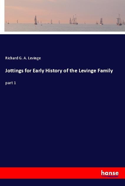 Jottings for Early History of the Levinge Family: part 1