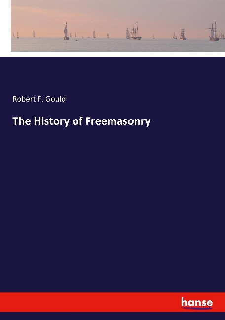 The History of Freemasonry