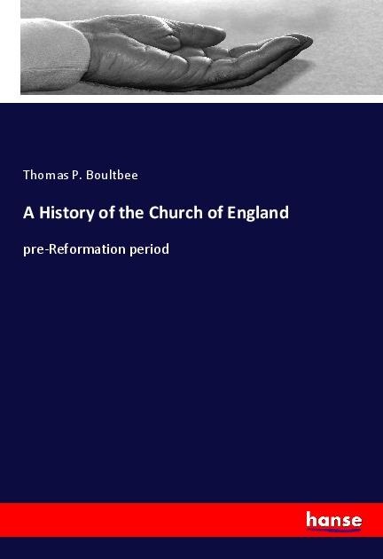 A History of the Church of England: pre-Reformation period