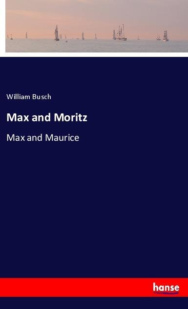 Max and Moritz: Max and Maurice