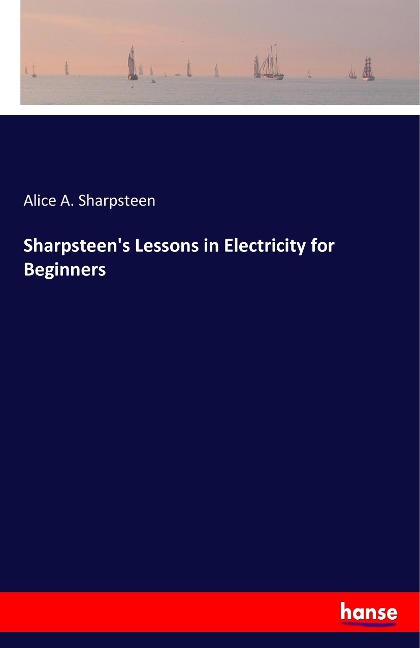 Sharpsteens Lessons in Electricity for Beginners