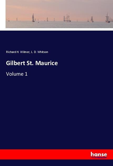 Gilbert St. Maurice: Volume 1