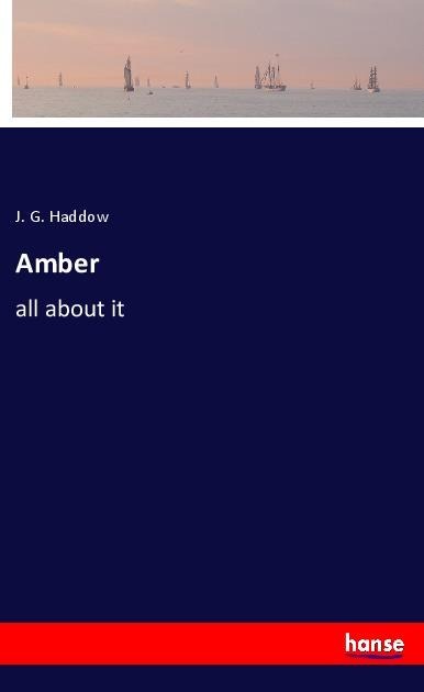 Amber: all about it