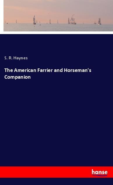 The American Farrier and Horsemans Companion