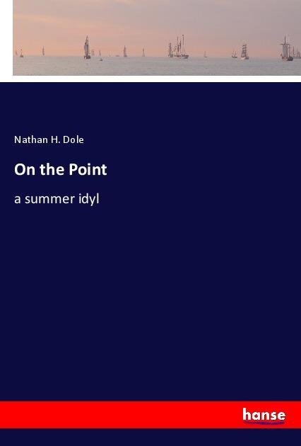 On the Point: a summer idyl