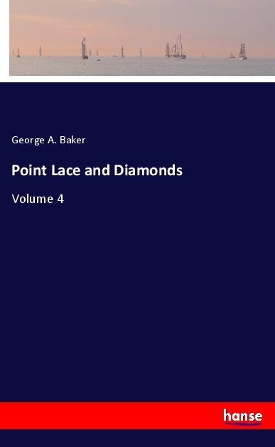 Point Lace and Diamonds: Volume 4
