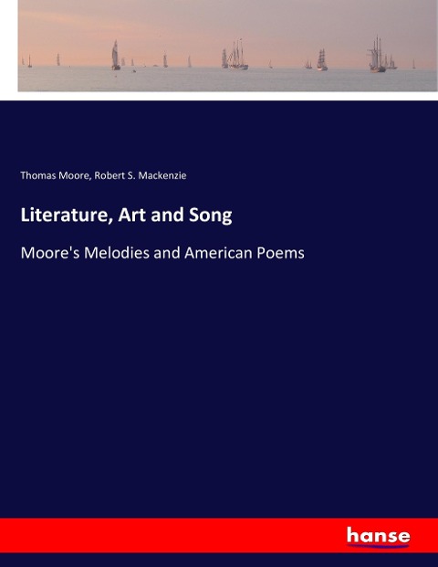 Literature, Art and Song: Moores Melodies and American Poems