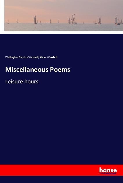Miscellaneous Poems: Leisure hours