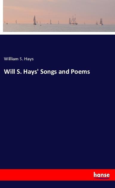 Will S. Hays Songs and Poems
