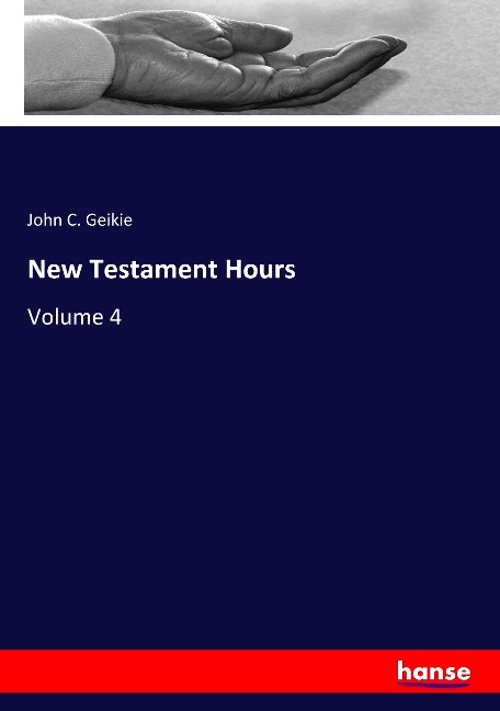 New Testament Hours: Volume 4