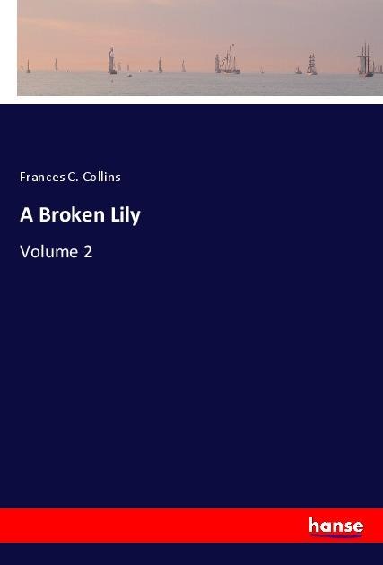 A Broken Lily: Volume 2