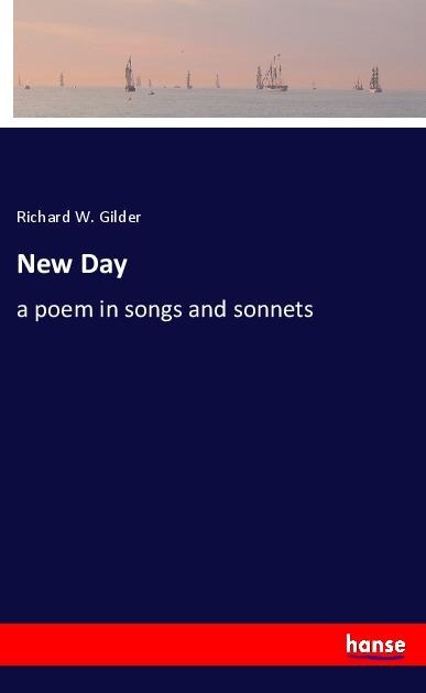 New Day: a poem in songs and sonnets