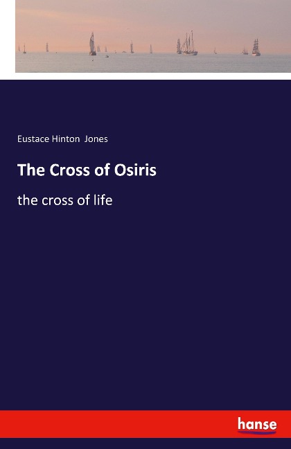 The Cross of Osiris: the cross of life
