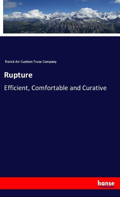 Rupture: Efficient, Comfortable and Curative