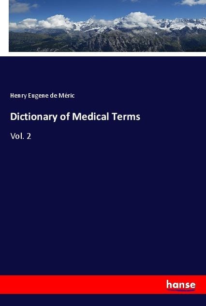 Dictionary of Medical Terms: Vol. 2