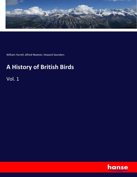 A History of British Birds: Vol. 1