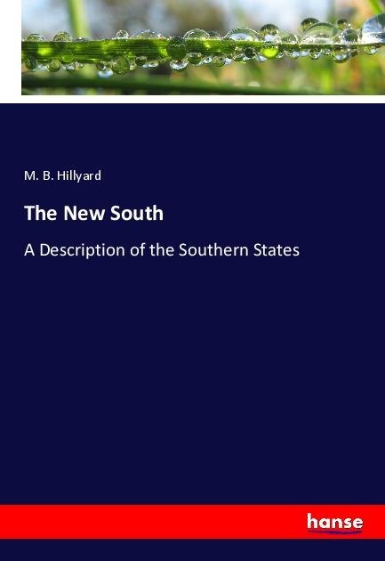 The New South: A Description of the Southern States