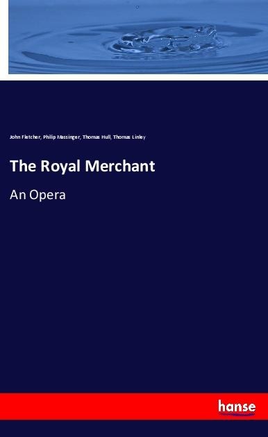 The Royal Merchant: An Opera