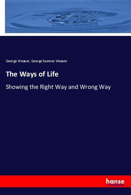 The Ways of Life: Showing the Right Way and Wrong Way