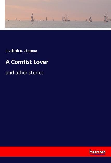 A Comtist Lover: and other stories