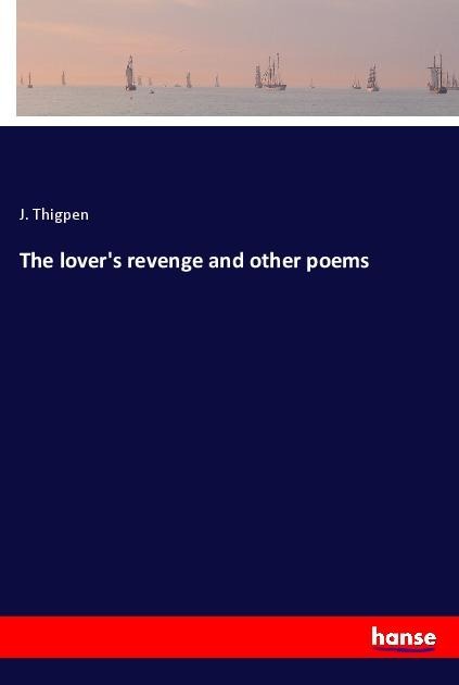 The lovers revenge and other poems