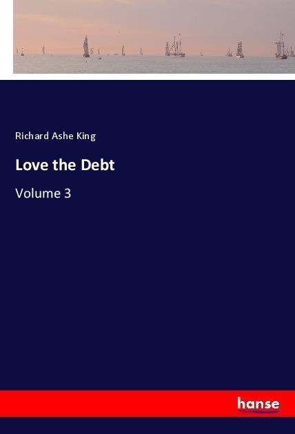 Love the Debt: Volume 3