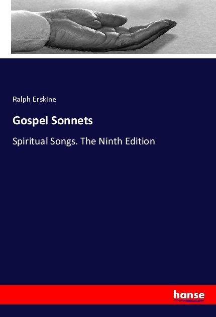 Gospel Sonnets: Spiritual Songs. The Ninth Edition