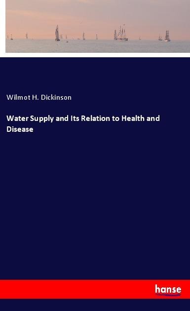 Water Supply and Its Relation to Health and Disease