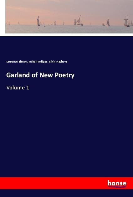 Garland of New Poetry: Volume 1