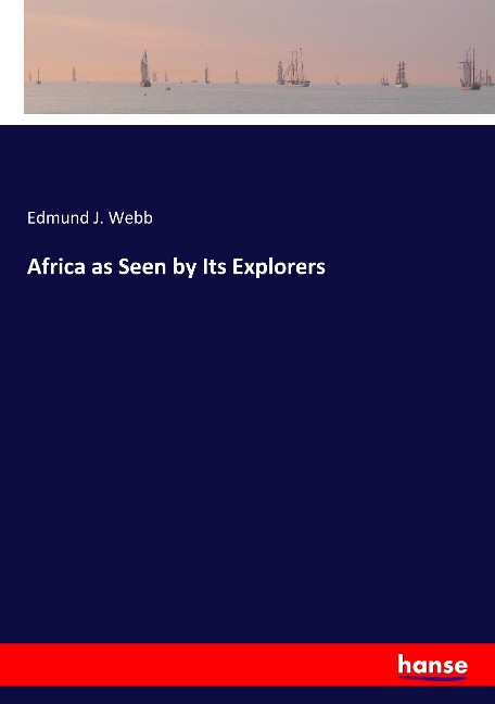Africa as Seen by Its Explorers