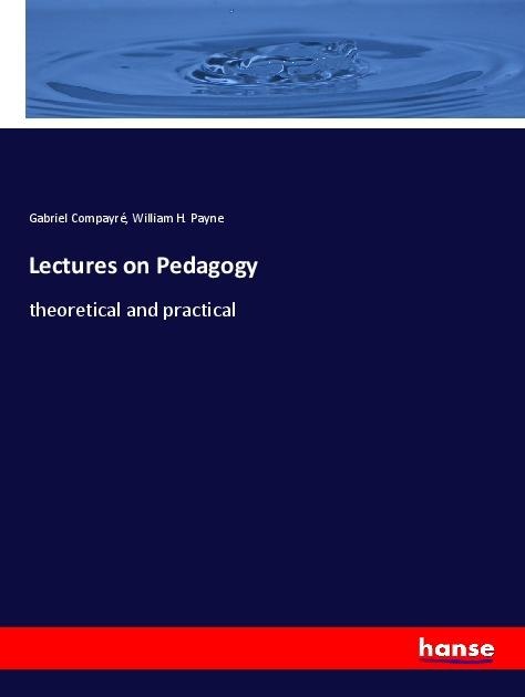 Lectures on Pedagogy: theoretical and practical