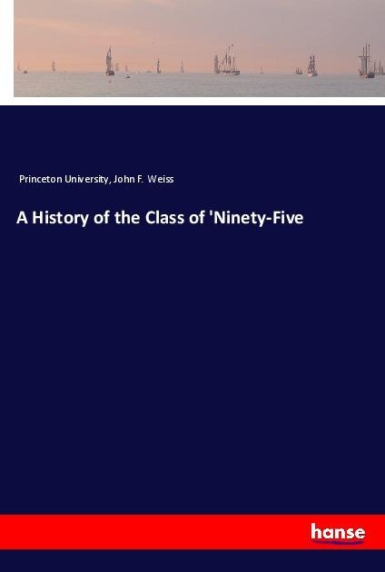 A History of the Class of Ninety-Five