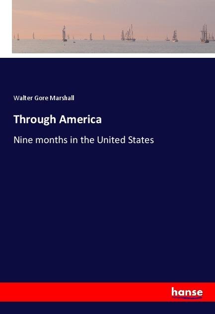 Through America: Nine months in the United States
