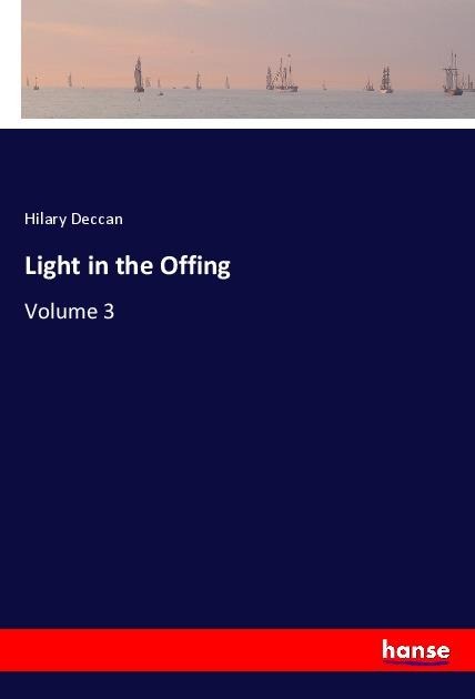 Light in the Offing: Volume 3