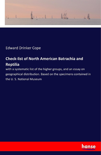 Check-list of North American Batrachia and Reptilia: with a systematic list of the higher groups, and an essay on geographical distribution. Based on the specimens contained in the U. S. National Museum
